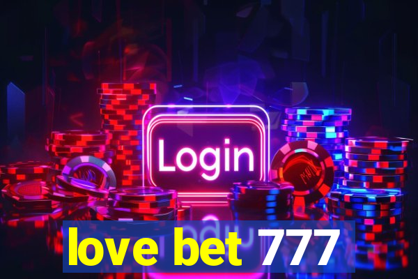 love bet 777